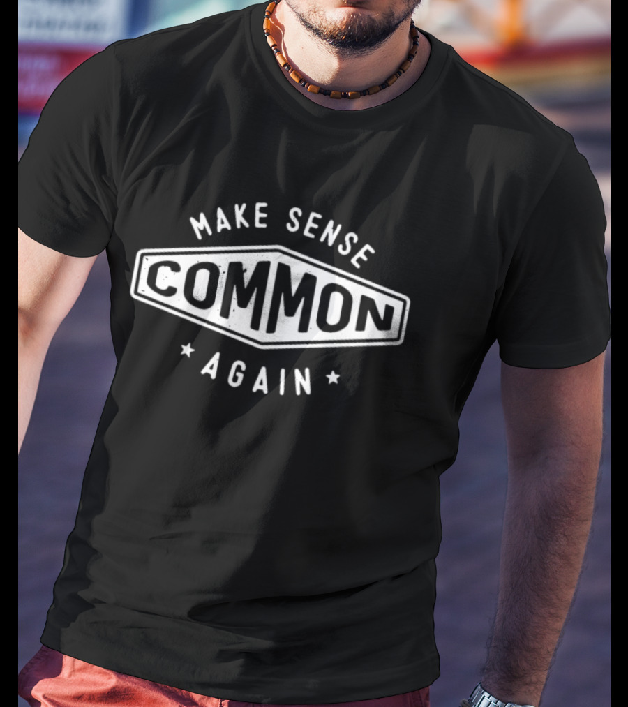 Make Sense Common Again Stars T-Shirt