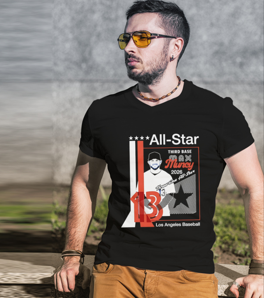 Los Angeles Baseball Max Muncy 13 Third Base All Star 2026 T-Shirt