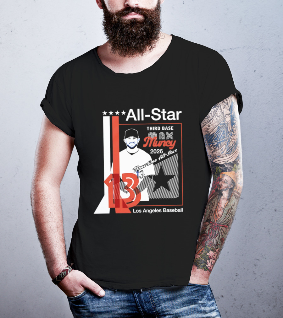 Los Angeles Baseball Max Muncy 13 Third Base All Star 2026 T-Shirt