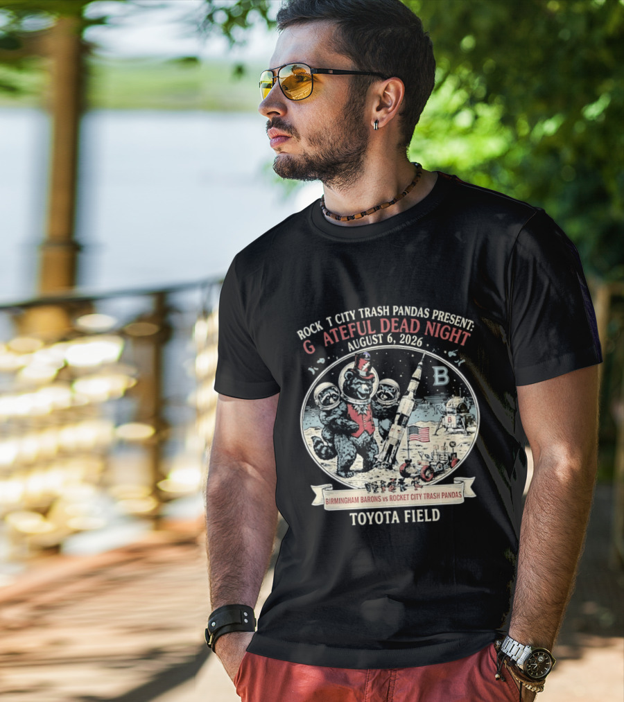 Birmingham Barons Vs Rocket City Trash Pandas Grateful Dead Night August 6 2026 Toyota Field T-Shirt