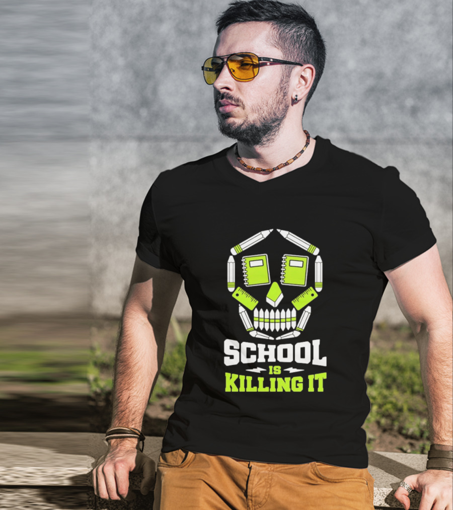 School Is Killing It Skull Pencil Ruler Notebook Student T-Shirt