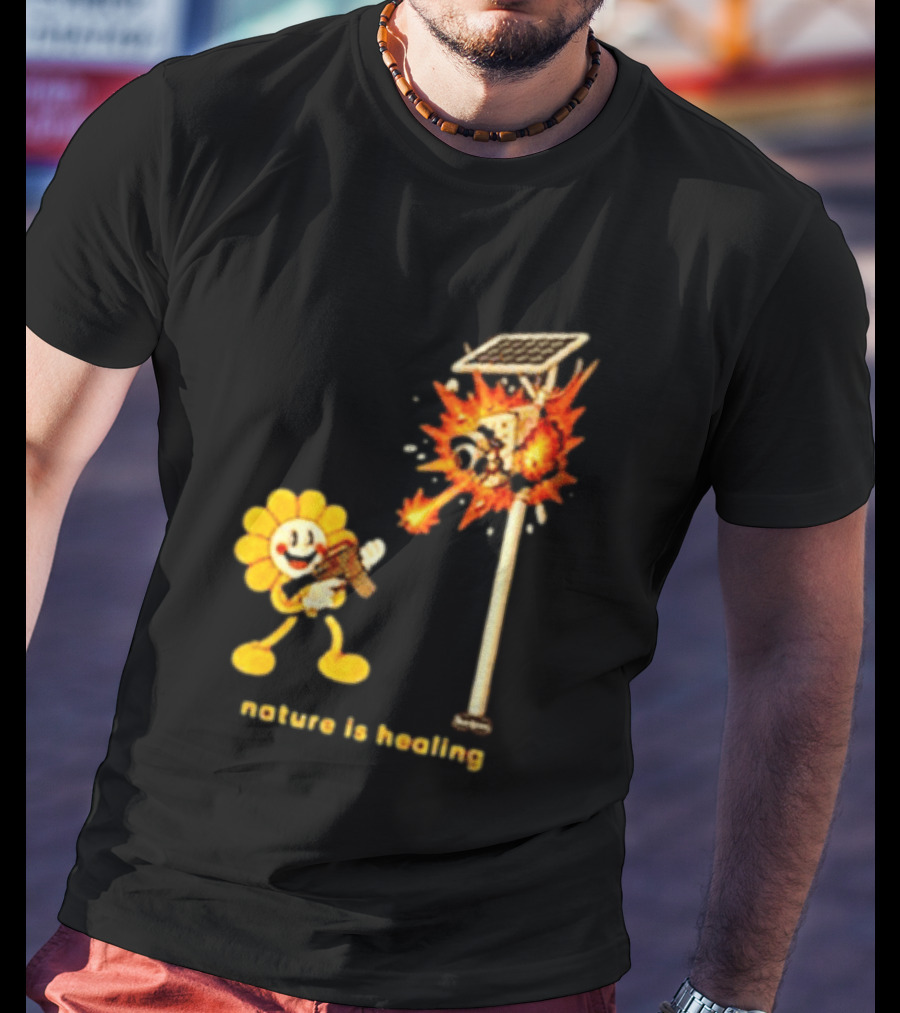 Nature Is Healing Flower Shooting Solar Security Camera Explosion T-Shirt