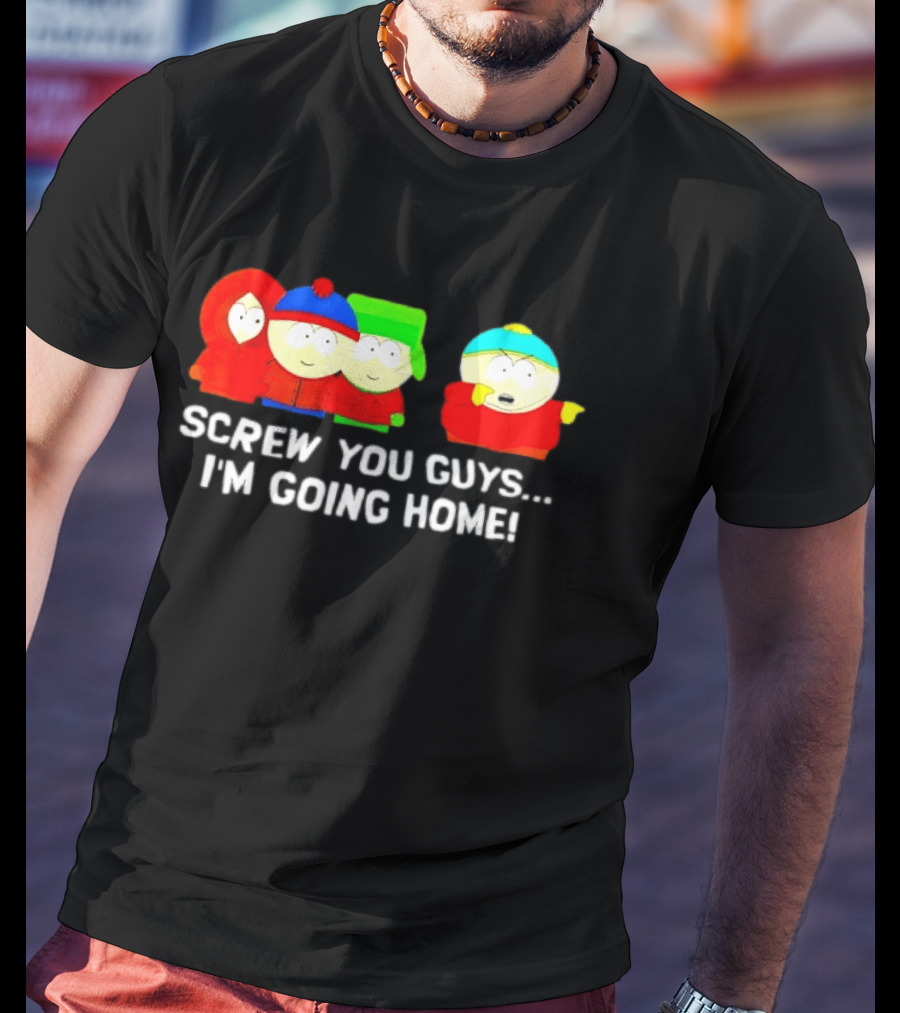 South Park Characters Cartman Screw You Guys I'm Going Home T-Shirt