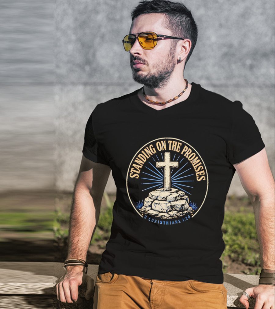 Standing On The Promises Cross 2 Corinthians 1:20 T-Shirt