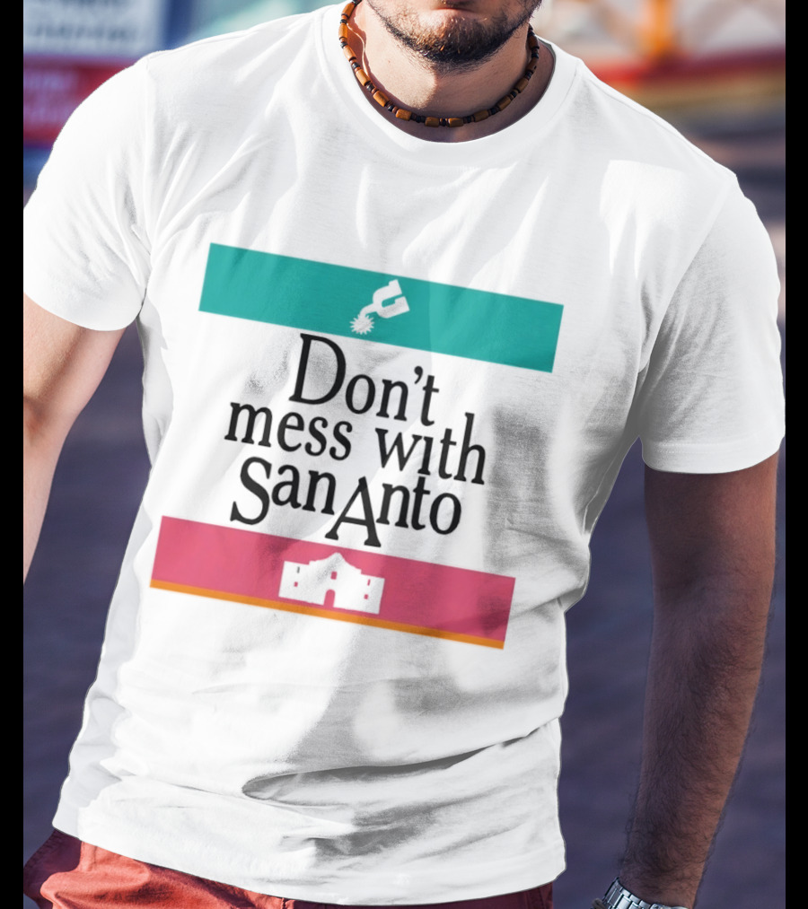 Don’t Mess With San Antonio Spurs T-Shirt