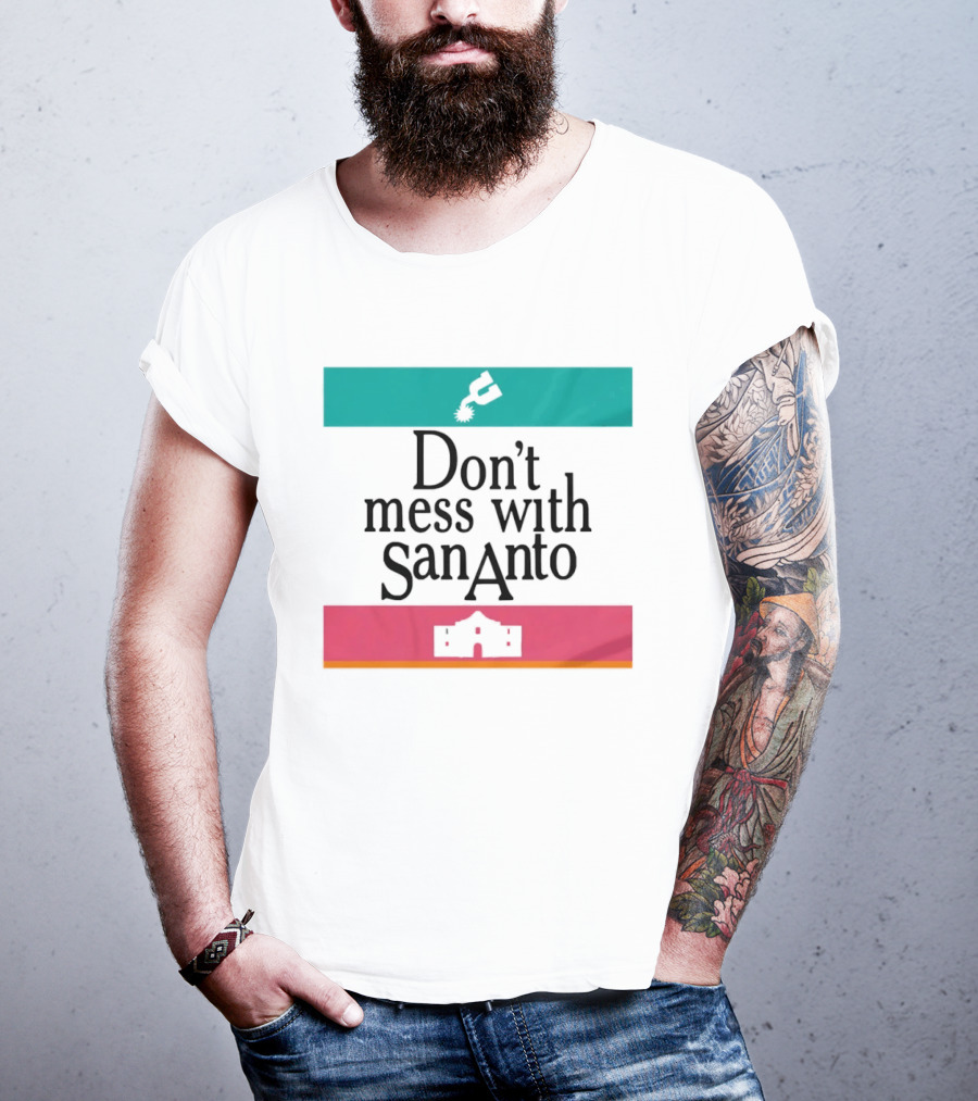 Don’t Mess With San Antonio Spurs T-Shirt