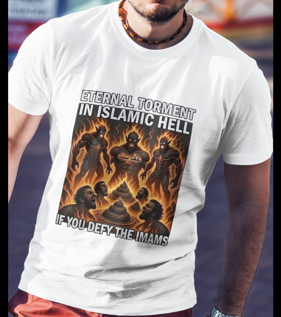 Eternal Torment In Islamic Hell If You Defy The Imams Arabic Text Fiery Creatures T-Shirt