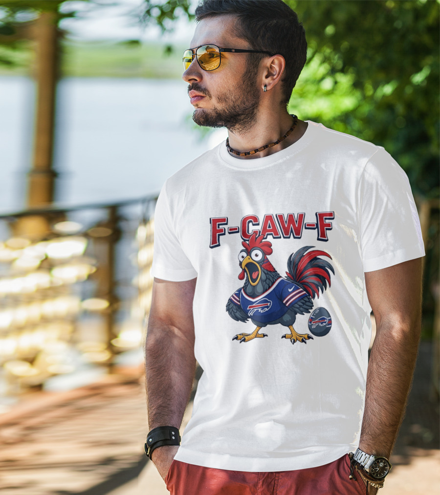 Buffalo Bills F Caw F Chicken Football Fan Rooster With Egg T-Shirt