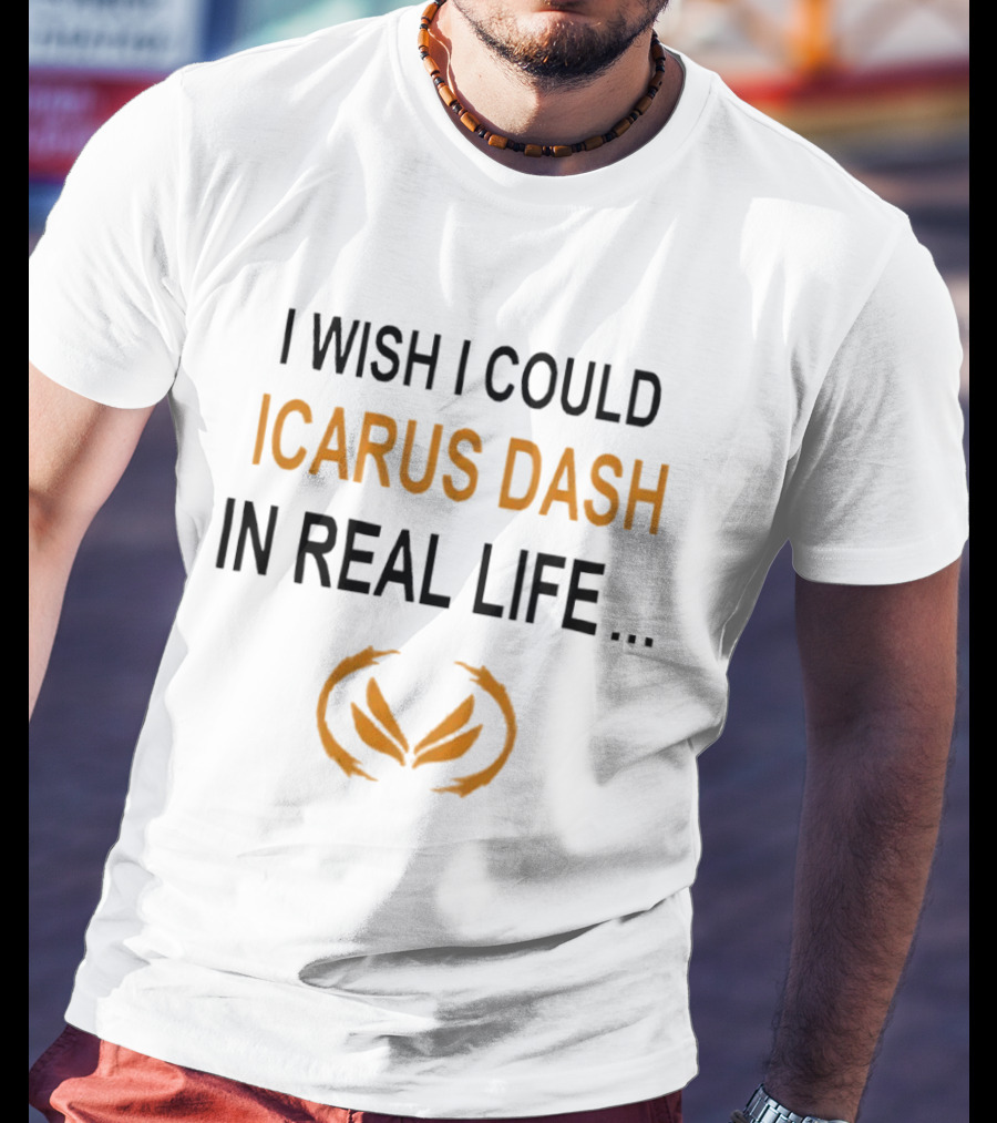 I Wish I Could Icarus Dash In Real Life With Wings T-Shirt