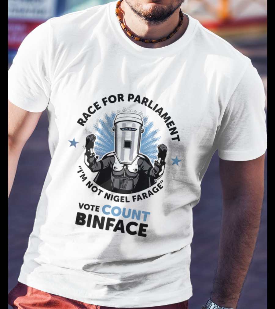 Race For Parliament Vote Count Binface I'm Not Nigel Farage T-Shirt