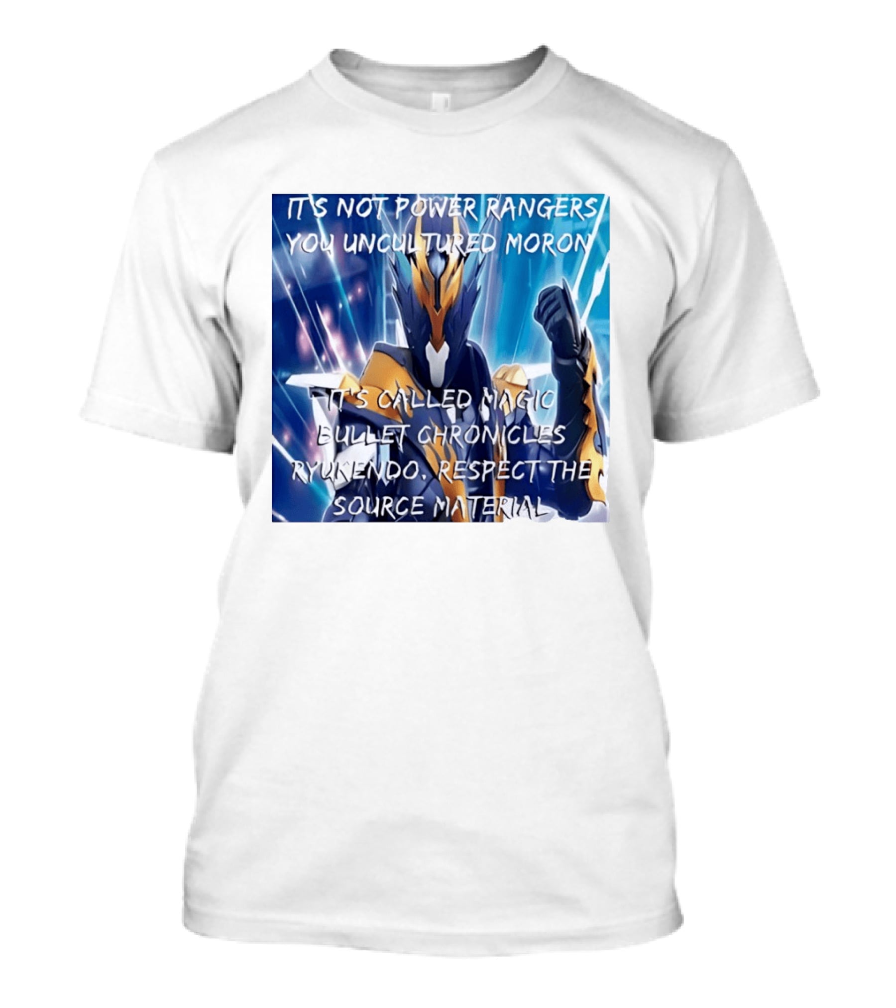 Magic Bullet Chronicles Ryukendo Not Power Rangers Respect The Source Material T-Shirt