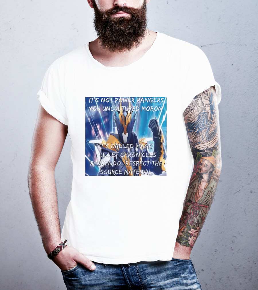 Magic Bullet Chronicles Ryukendo Not Power Rangers Respect The Source Material T-Shirt
