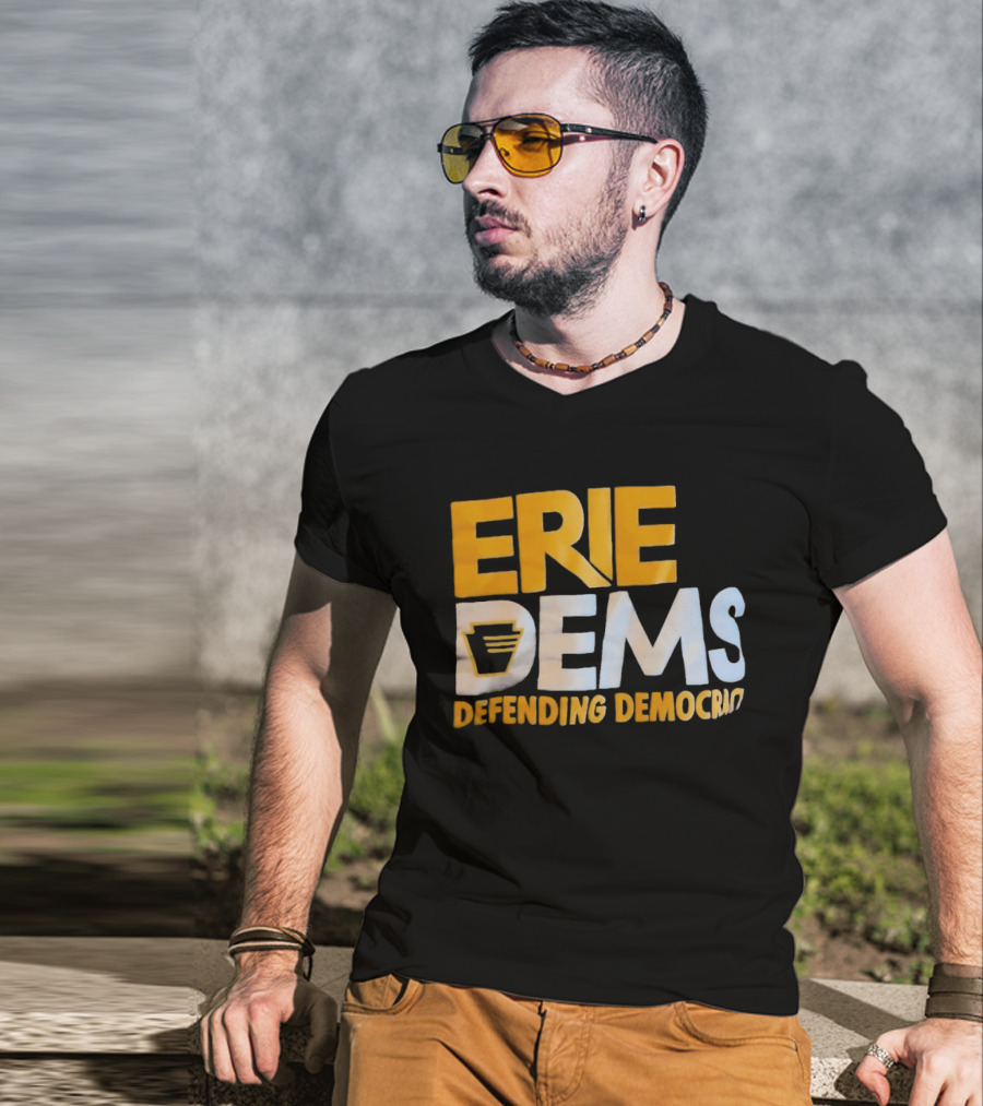 Erie Dems Defending Democracy T-Shirt