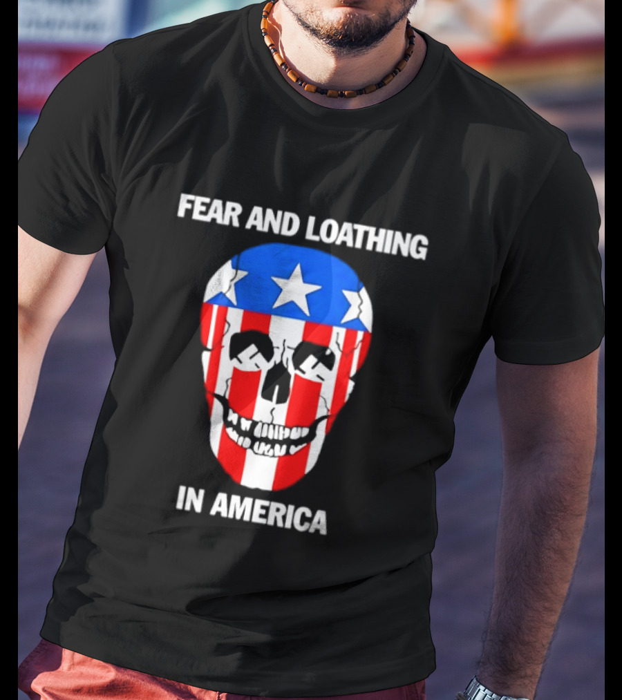 Fear And Loathing In America Skull With American Flag Stars And Stripes T-Shirt
