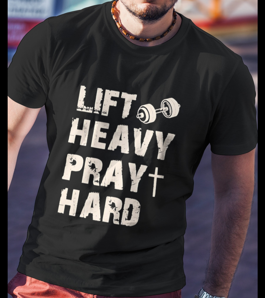 Christian Lift Heavy Pray Hard Dumbbell Fitness Motivation T-Shirt