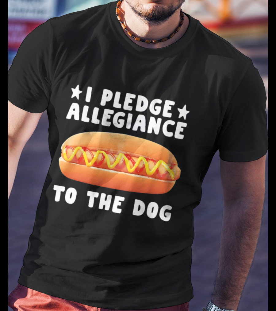 I Pledge Allegiance To The Hot Dog T-Shirt