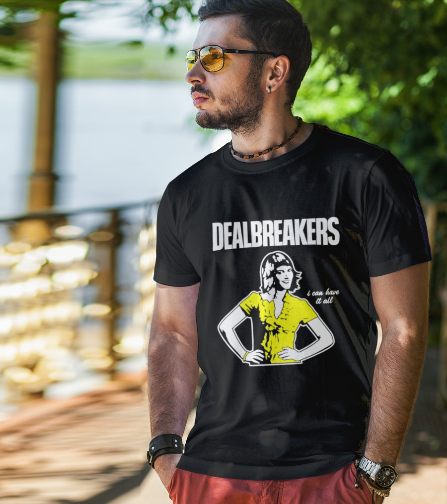 Dealbreakers I Can Have It All 30 Rock Typography Liz Lemon T-Shirt