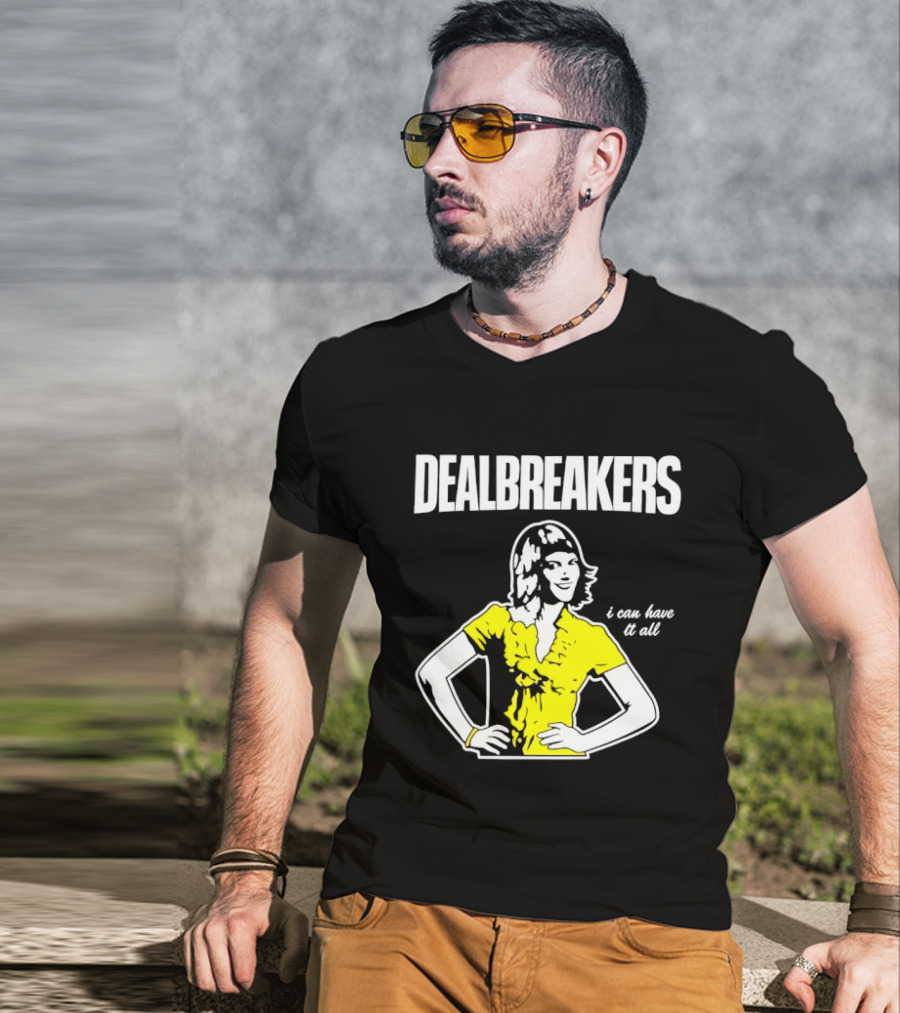 Dealbreakers I Can Have It All 30 Rock Typography Liz Lemon T-Shirt