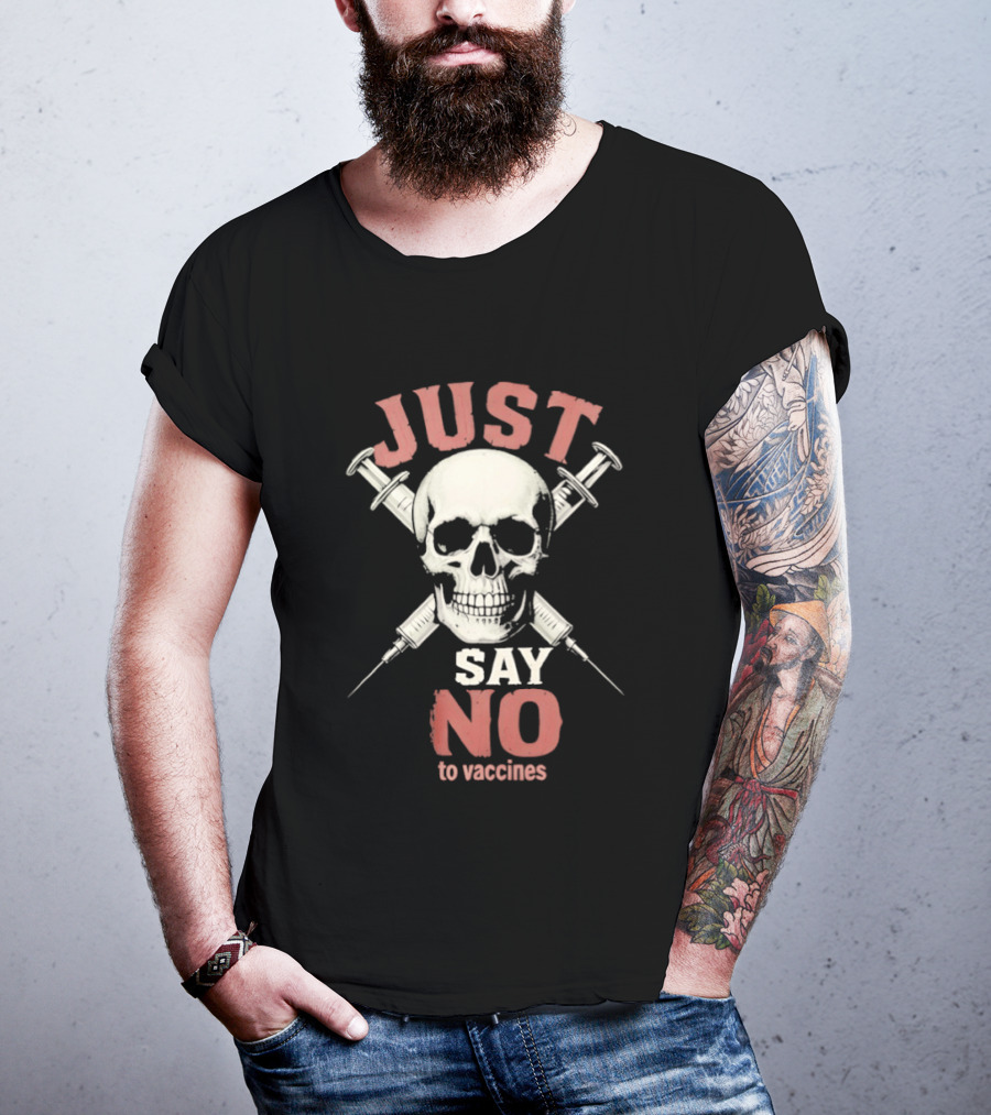 Just Say No To Vaccines Skull Syringes T-Shirt