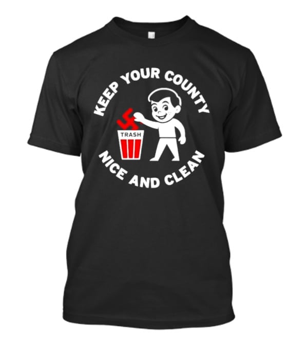 Keep Your County Nice And Clean Trash Swastika T-Shirt