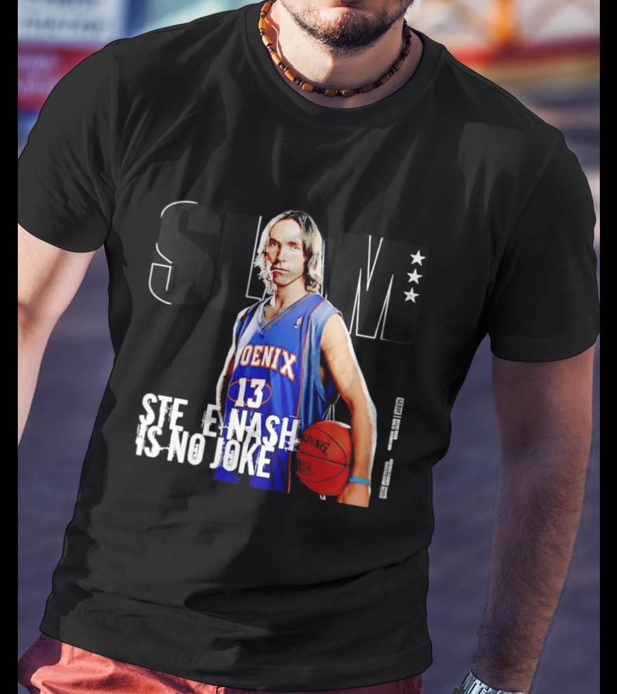 Phoenix Suns Steve Nash 13 Slam Magazine Cover Is No Joke T-Shirt