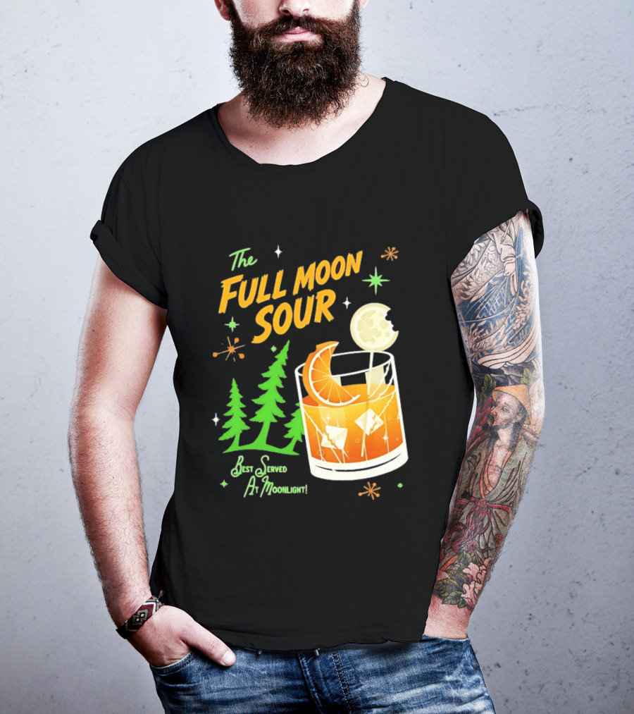 The Full Moon Sour Best Served At Moonlight With Citrus And Pine Trees T-Shirt