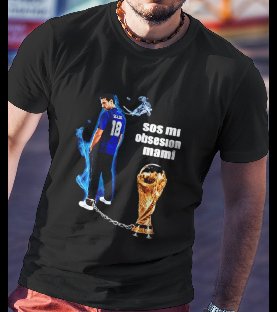 Lionel Scaloni 18 Argentina Sos Mi Obsesion Mami Trophy Chains T-Shirt