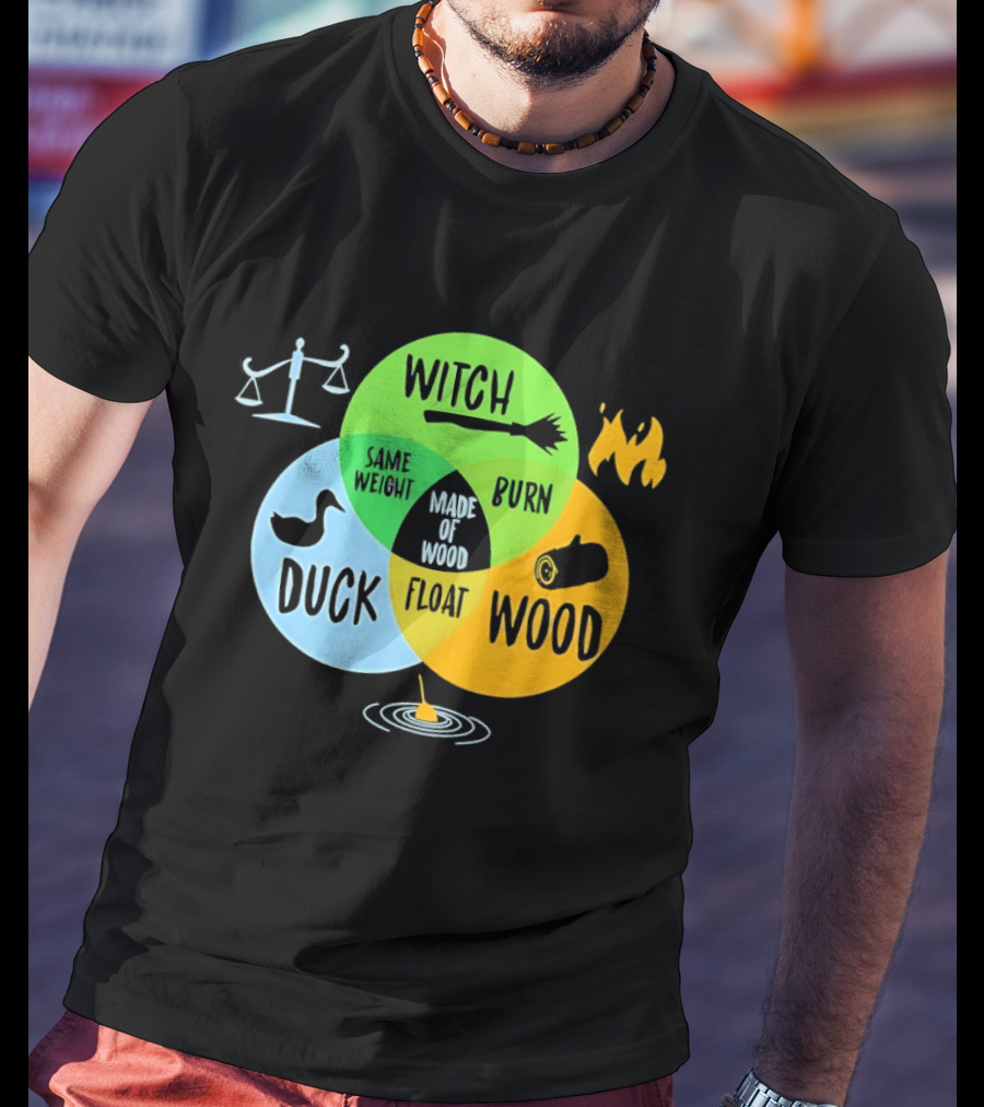 Monty Python Witch Duck Same Weight Made Of Wood Burn Float Venn Diagram T-Shirt