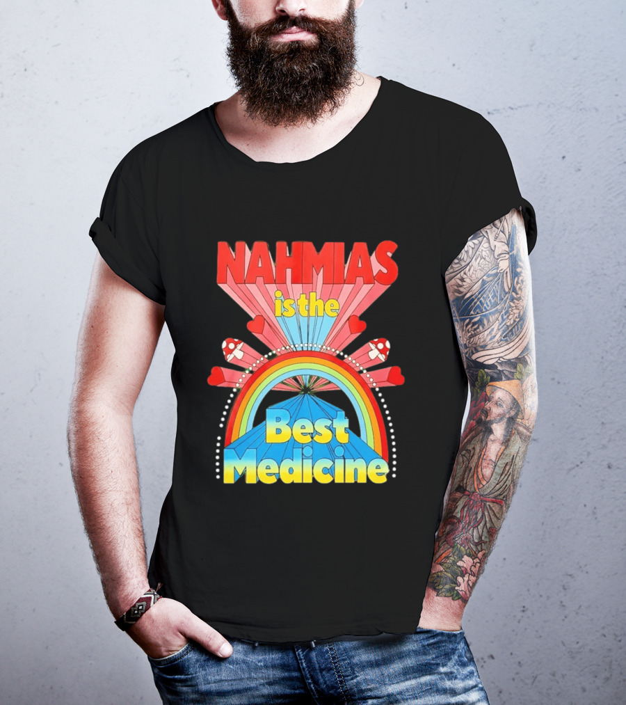 Nahmias Is The Best Medicine Rainbow Hearts And Mushrooms T-Shirt