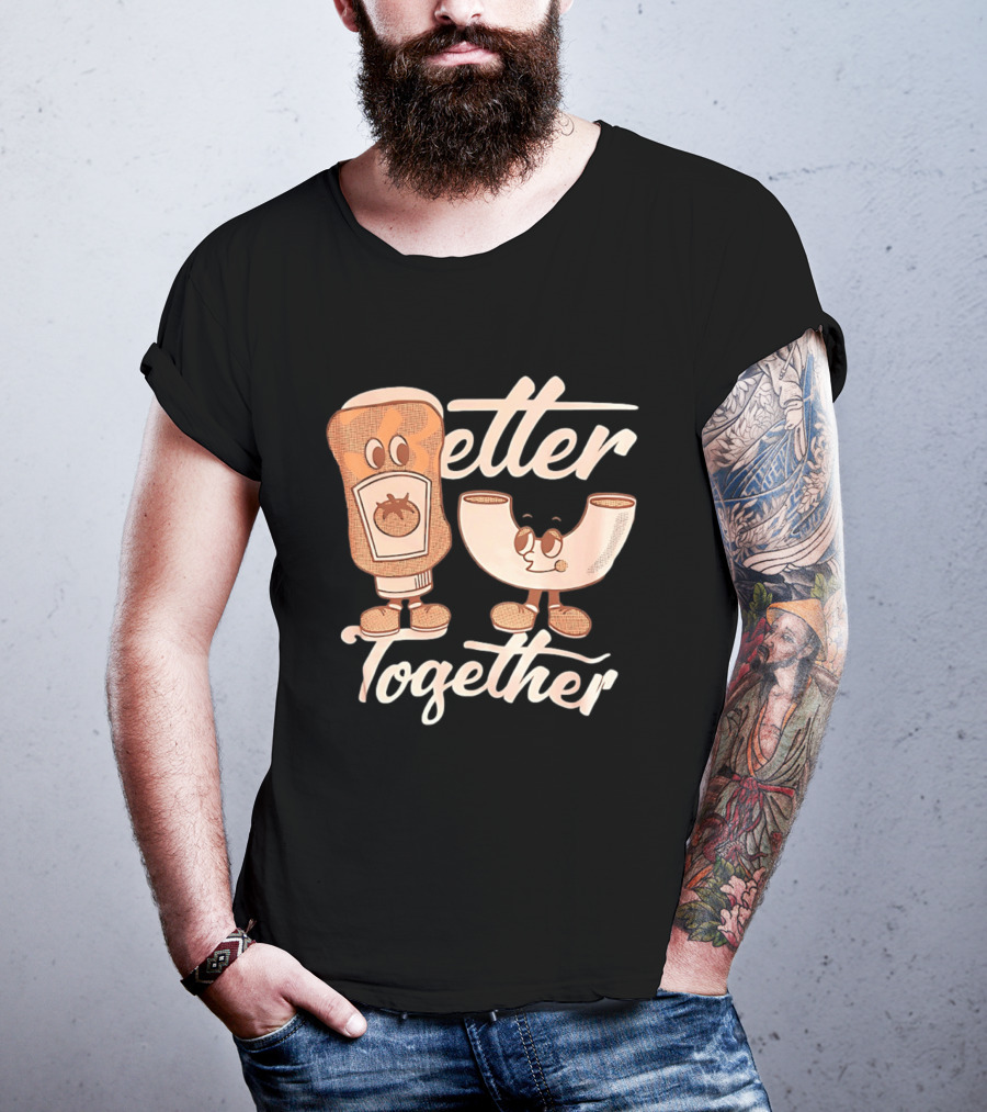 Better Together Mac And Cheese With Ketchup Duo T-Shirt