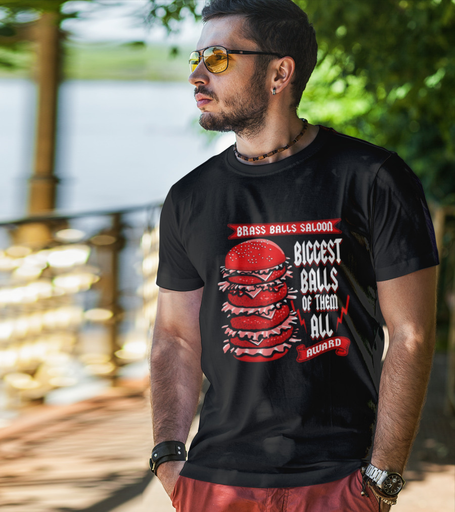 Brass Balls Saloon Biggest Balls Of Them All Award Burger Tower T-Shirt
