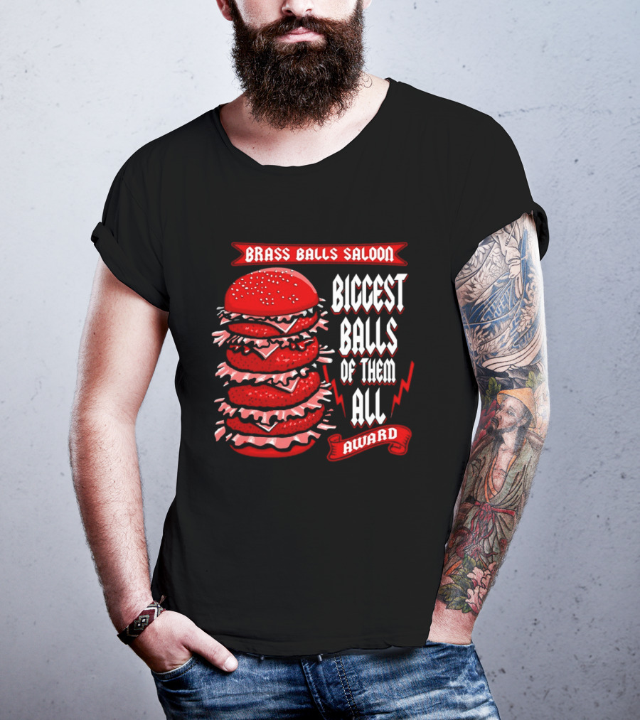 Brass Balls Saloon Biggest Balls Of Them All Award Burger Tower T-Shirt