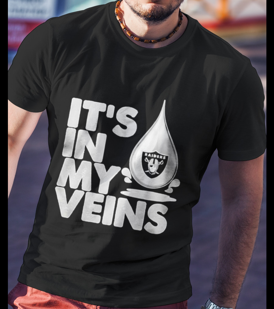 Raiders It's In My Veins Fan Passion T-Shirt