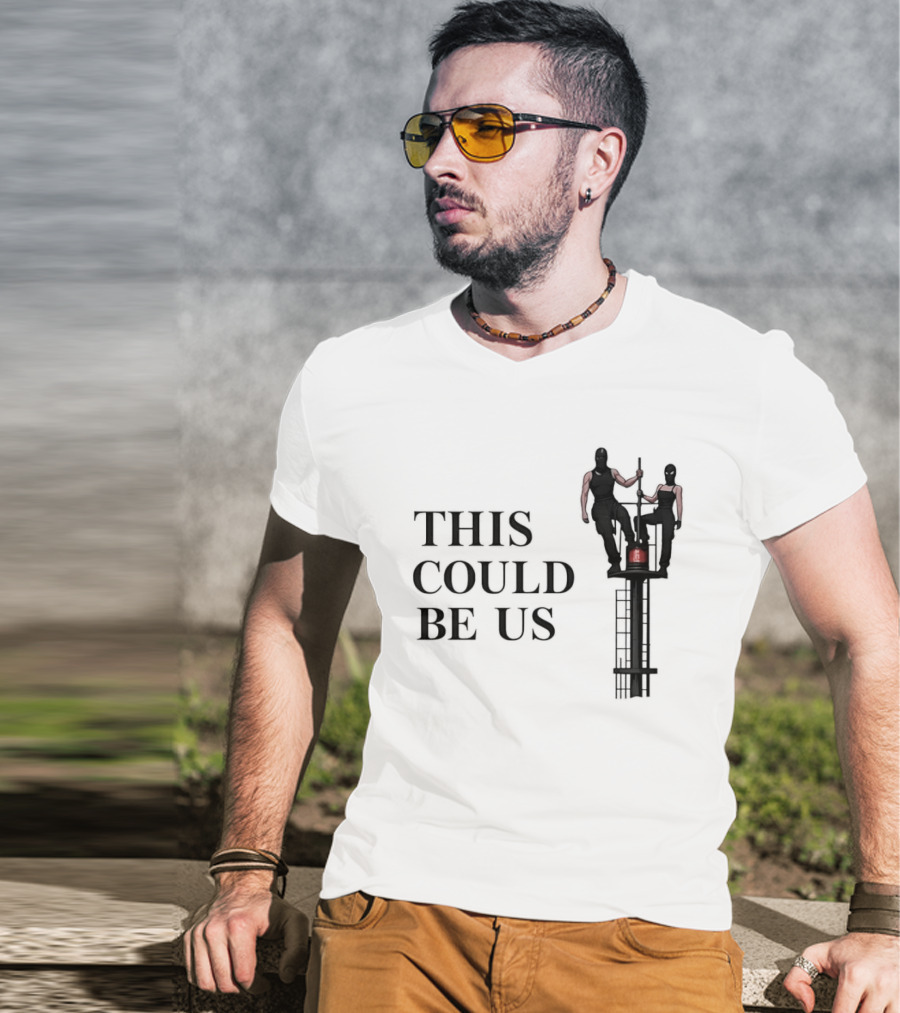 This Could Be Us Funny Relationship Goals Tower Climbing T-Shirt