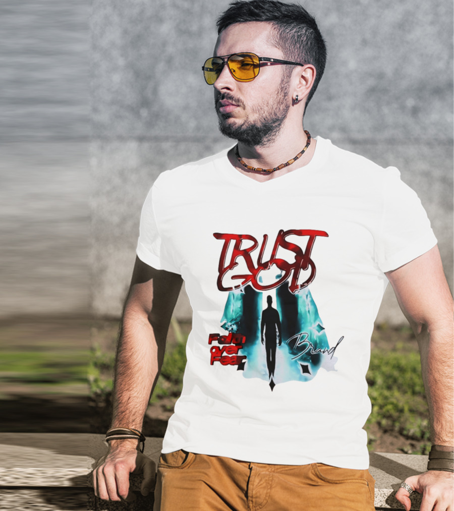 Trust God Faith Over Fear Brand Inspirational Spiritual Empowerment T-Shirt