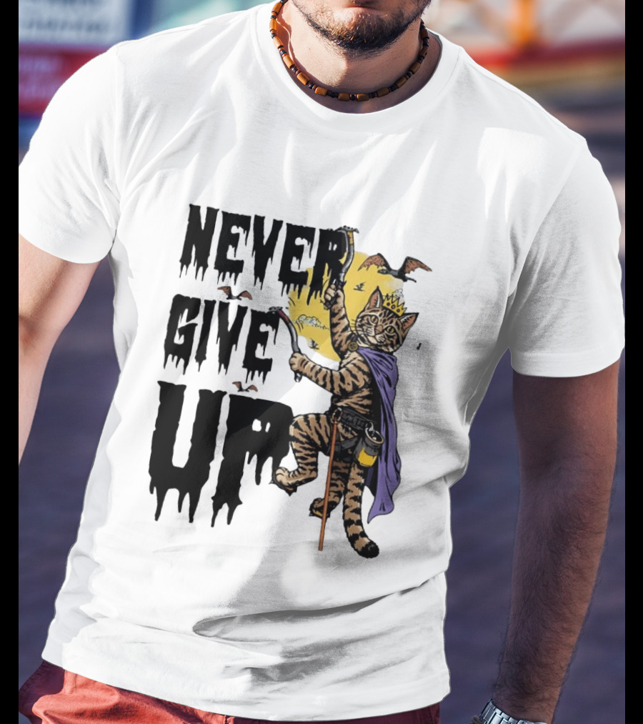 Never Give Up Cat Climbing With Crown And Cape T-Shirt