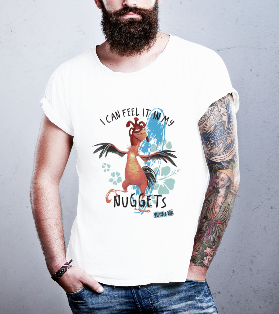 Chicken Joe I Can Feel It In My Nuggets Surf's Up Splash Fun T-Shirt