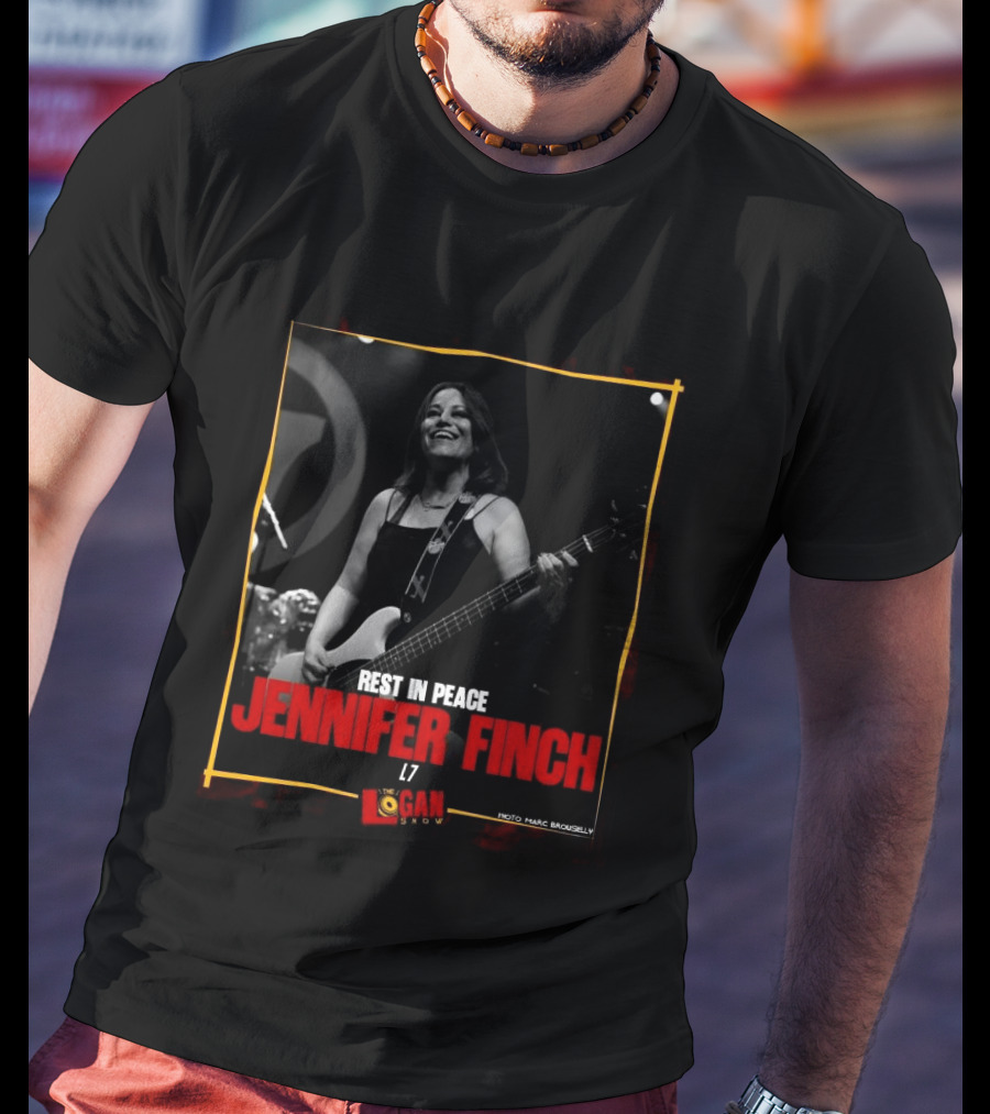 Rest In Peace Jennifer Finch L7 The Logan Show T-Shirt