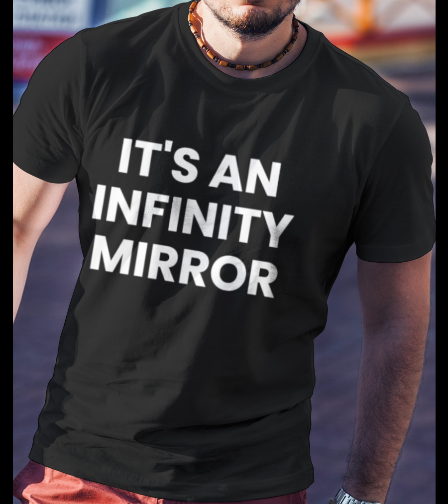 It's An Infinity Mirror Optical Illusion T-Shirt