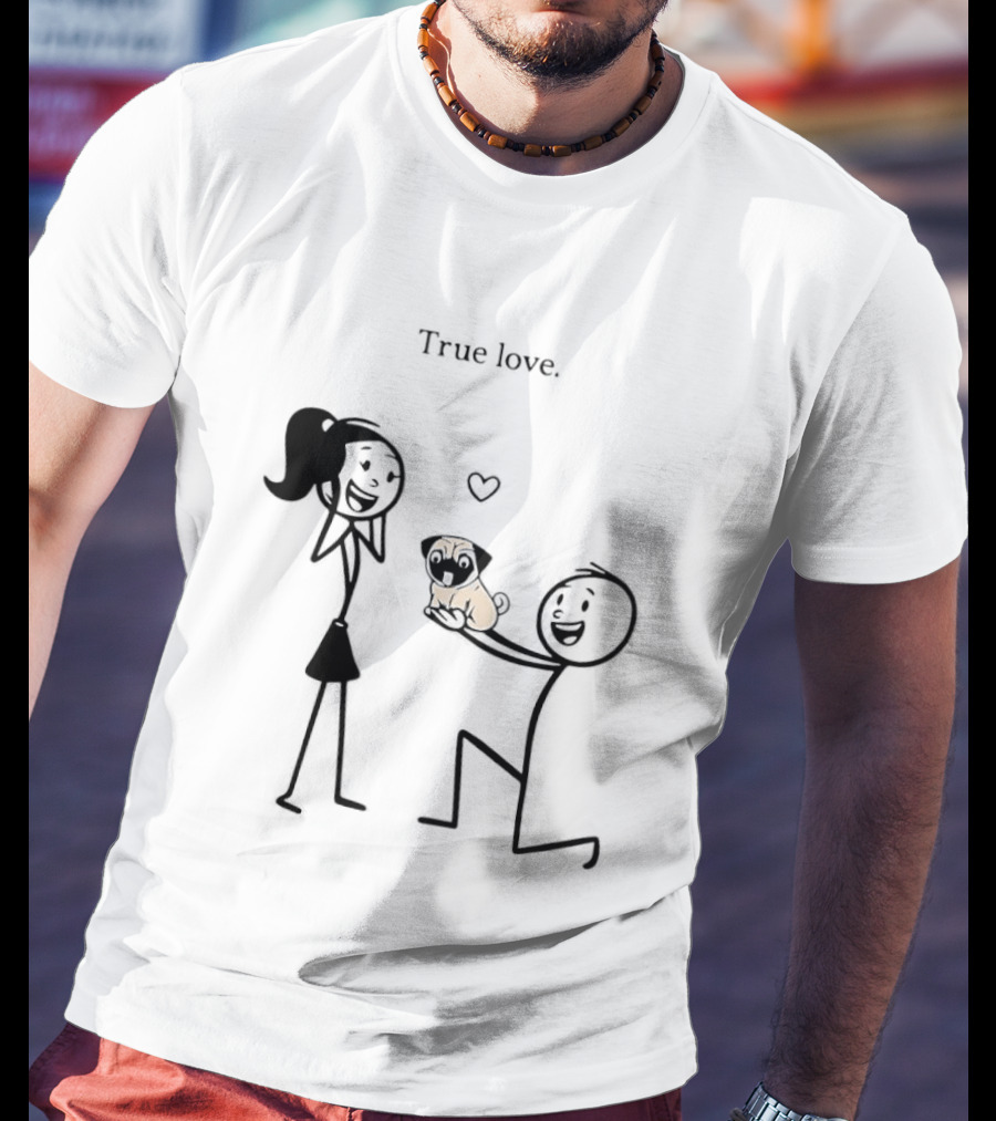 True Love Stick Figure Couple With Pug Proposal T-Shirt
