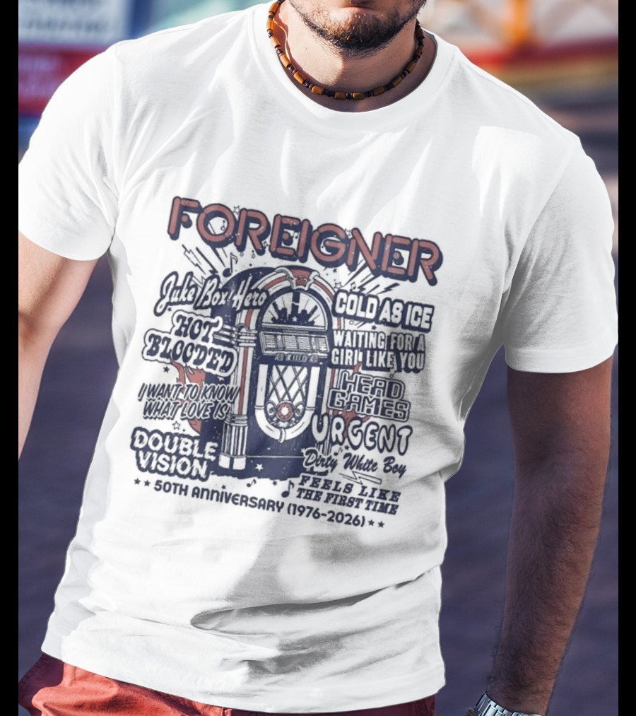 Foreigner 50th Anniversary 1976 2026 Hits Feels Like The First Time Juke Box Hero Cold As Ice Hot Blooded T-Shirt