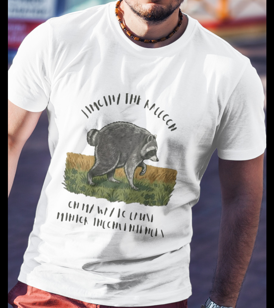 Jimothy Raccoon On My Way To Cause Minor Inconveniences T-Shirt