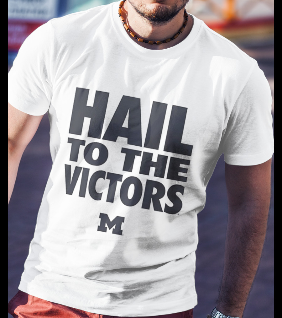 Hail To The Victors Michigan Wolverines M T-Shirt