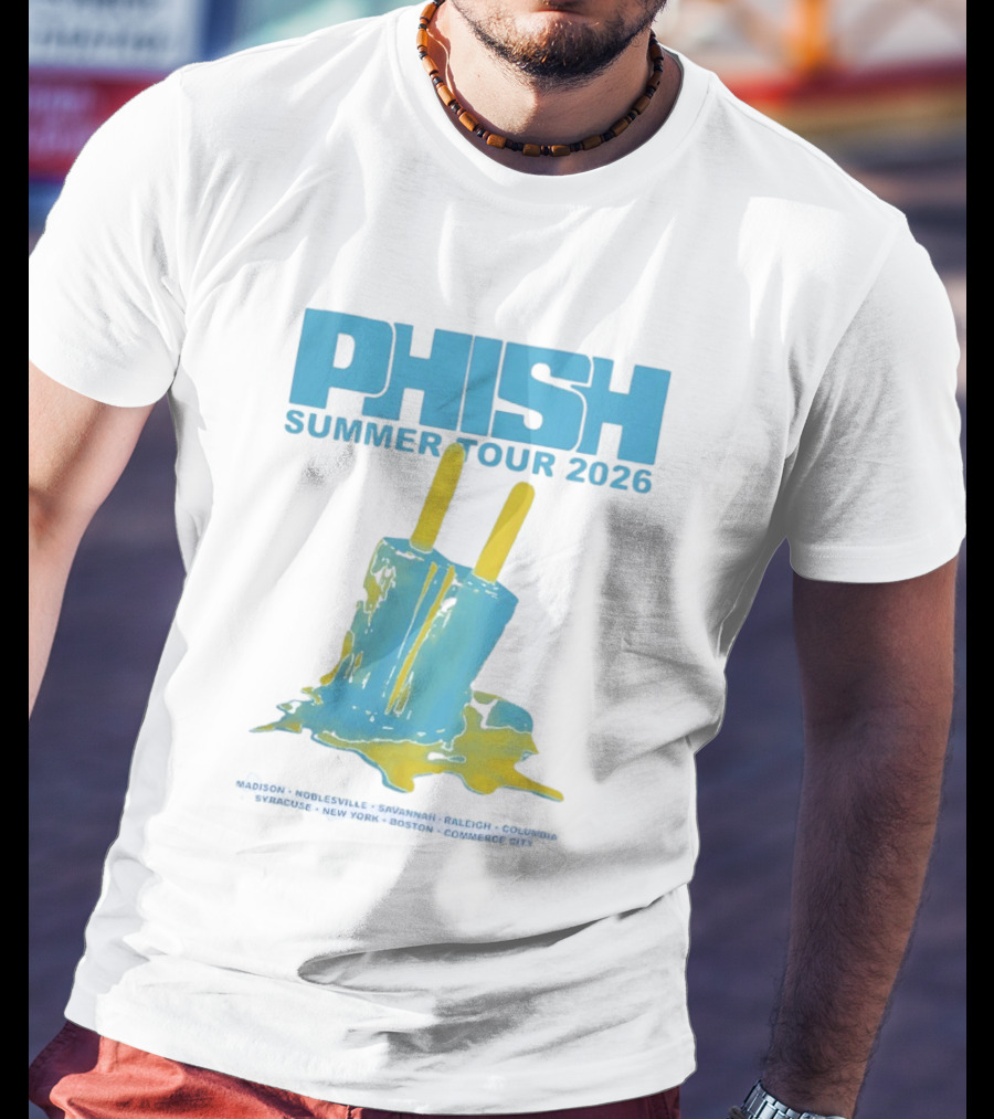 Phish Summer Tour 2026 Popsicle Concert Madison Noblesville Savannah Raleigh Columbia Syracuse New York Boston Commerce City T-Shirt