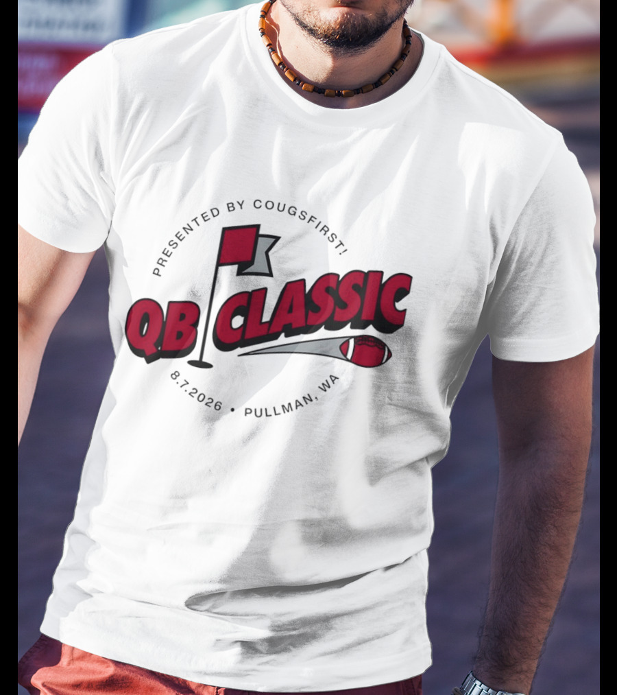QB Classic Presented By CougsFirst 8.7.2026 Pullman WA Football T-Shirt