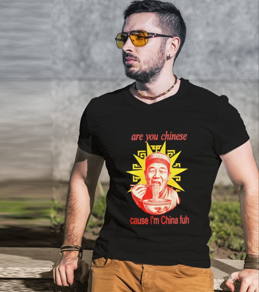 Are You Chinese Cause I'm China Fuh Asian Noodle Bowl T-Shirt