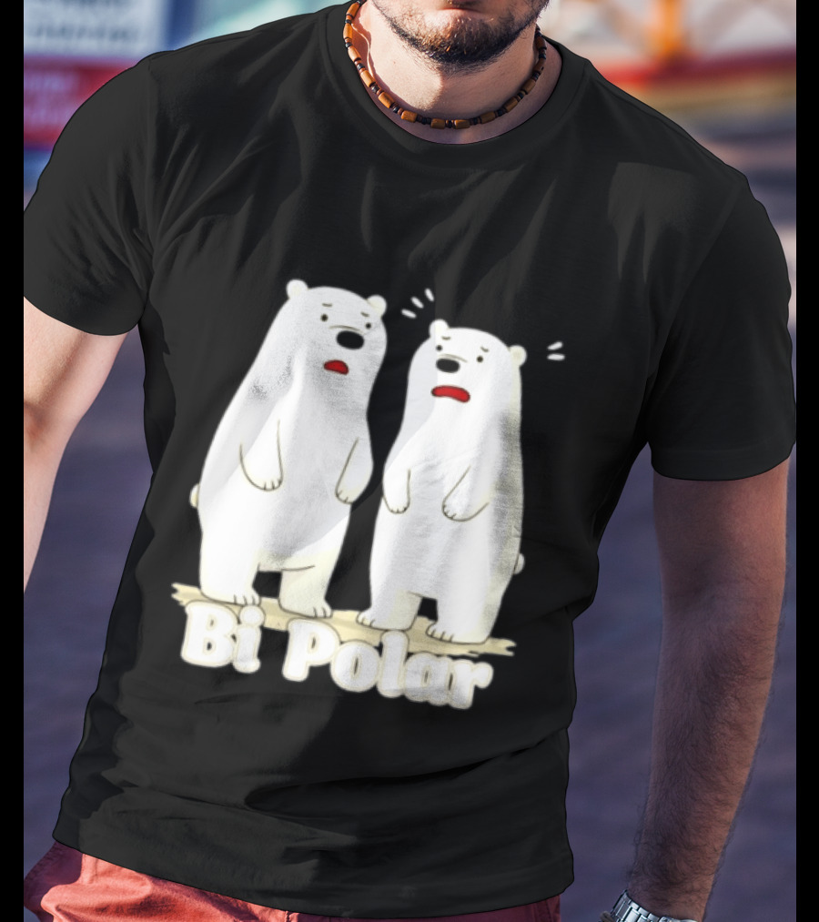Bi Polar Polar Bears Bipolar Pun Animal Humor T-Shirt