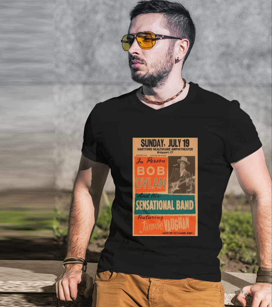 Sunday July 19 Bob Dylan Sensational Band Jimmie Vaughan Hartford HealthCare Amphitheater Bridgeport CT T-Shirt