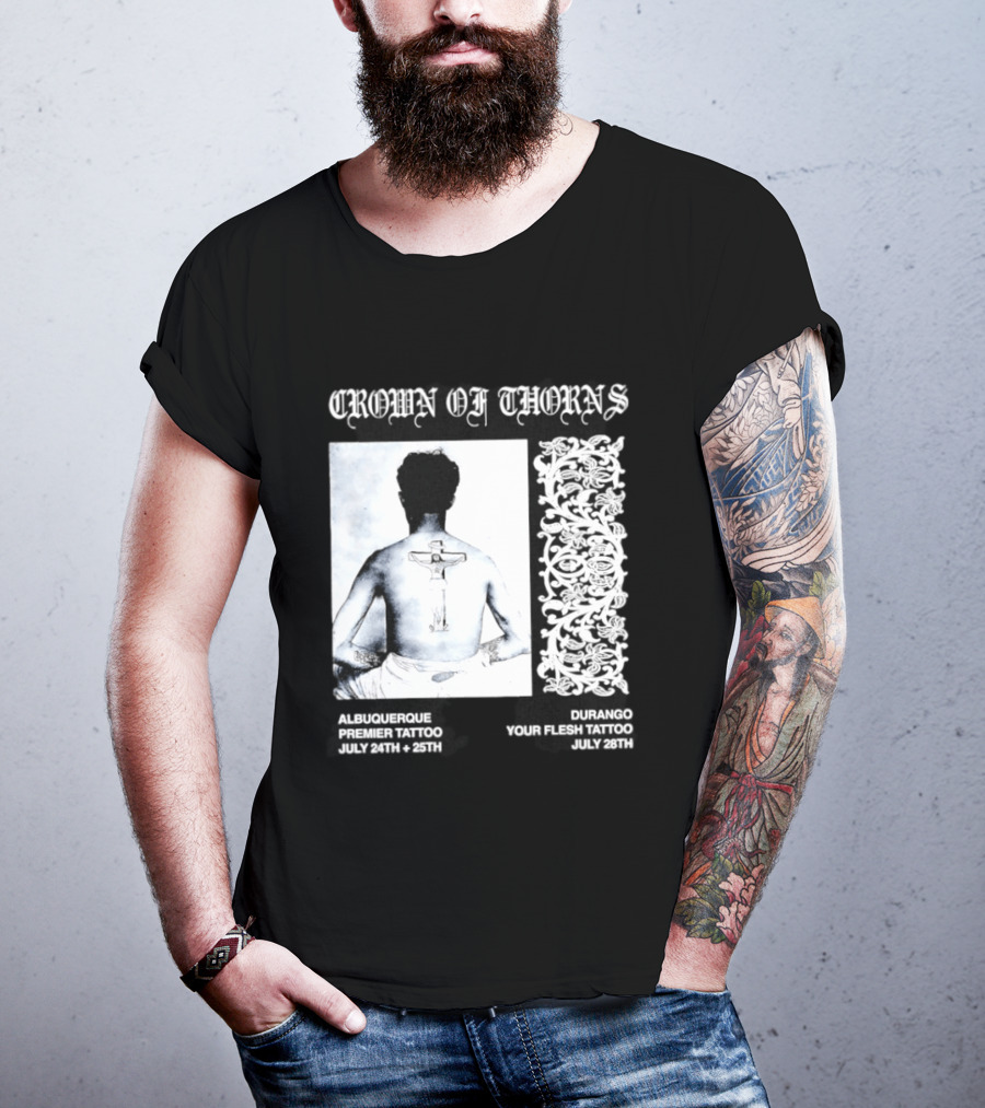 Crown Of Thorns Tattoo Event Albuquerque Premier Durango Your Flesh July Dates T-Shirt