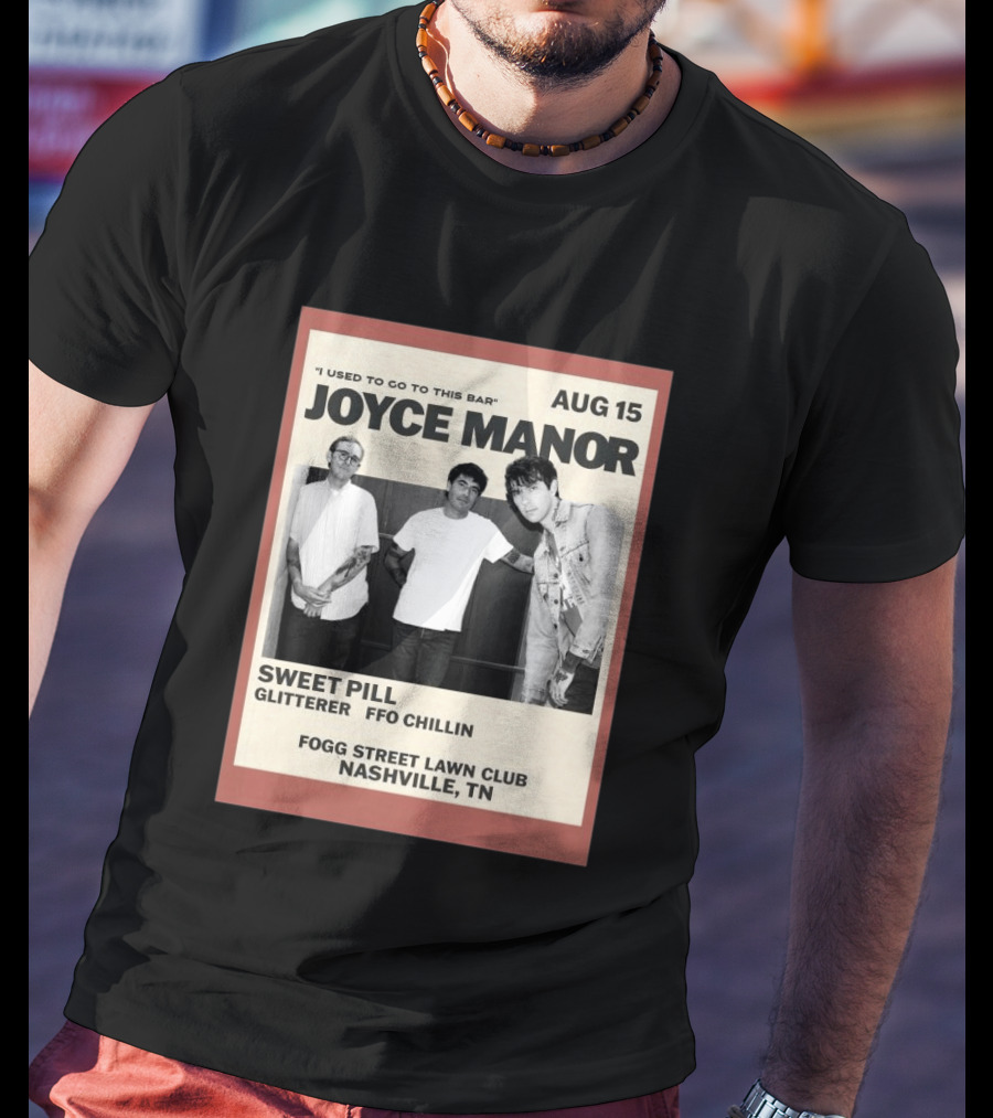 Joyce Manor Aug 15 Nashville TN Sweet Pill Glitterer FFO Chillin T-Shirt